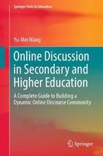 Online Discussion in Secondary and Higher Education: A Complete Guide to Building a Dynamic Online Discourse Community