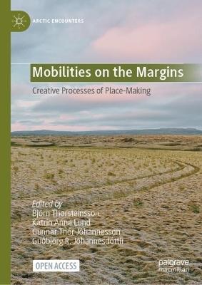 Mobilities on the Margins: Creative Processes of Place-Making - cover