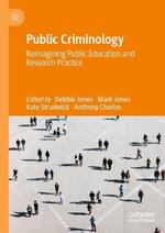 Public Criminology: Reimagining Public Education and Research Practice