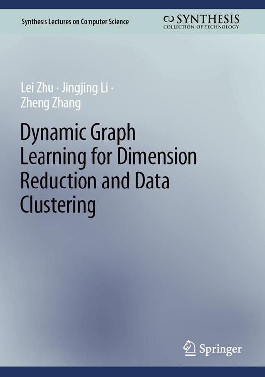 Dynamic Graph Learning for Dimension Reduction and Data Clustering