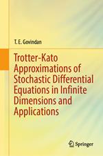 Trotter-Kato Approximations of Stochastic Differential Equations in Infinite Dimensions and Applications