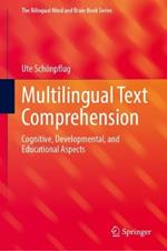 Multilingual Text Comprehension: Cognitive, Developmental, and Educational Aspects