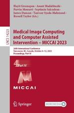 Medical Image Computing and Computer Assisted Intervention – MICCAI 2023: 26th International Conference, Vancouver, BC, Canada, October 8–12, 2023, Proceedings, Part IV