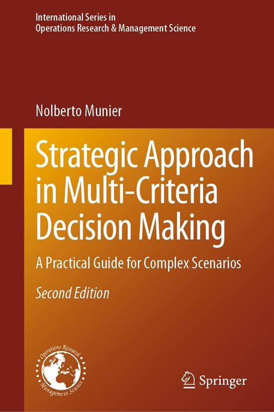 Strategic Approach in Multi-Criteria Decision Making