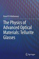 The Physics of Advanced Optical Materials: Tellurite Glasses