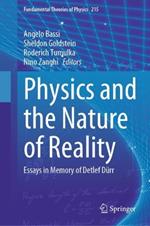 Physics and the Nature of Reality: Essays in Memory of Detlef Dürr