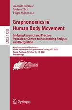 Graphonomics in Human Body Movement. Bridging Research and Practice from Motor Control to Handwriting Analysis and Recognition