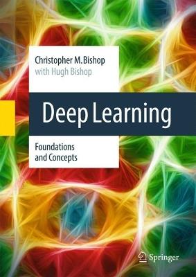 Deep Learning: Foundations and Concepts - Christopher M. Bishop,Hugh Bishop - cover