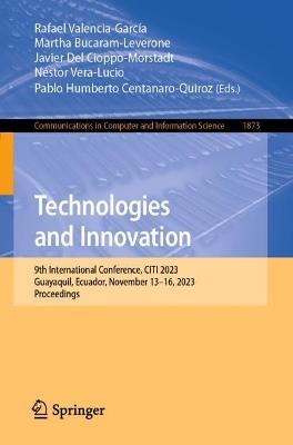 Technologies and Innovation: 9th International Conference, CITI 2023, Guayaquil, Ecuador, November 13–16, 2023, Proceedings - cover