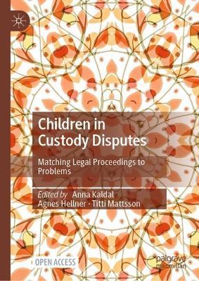 Children in Custody Disputes: Matching Legal Proceedings to Problems - cover