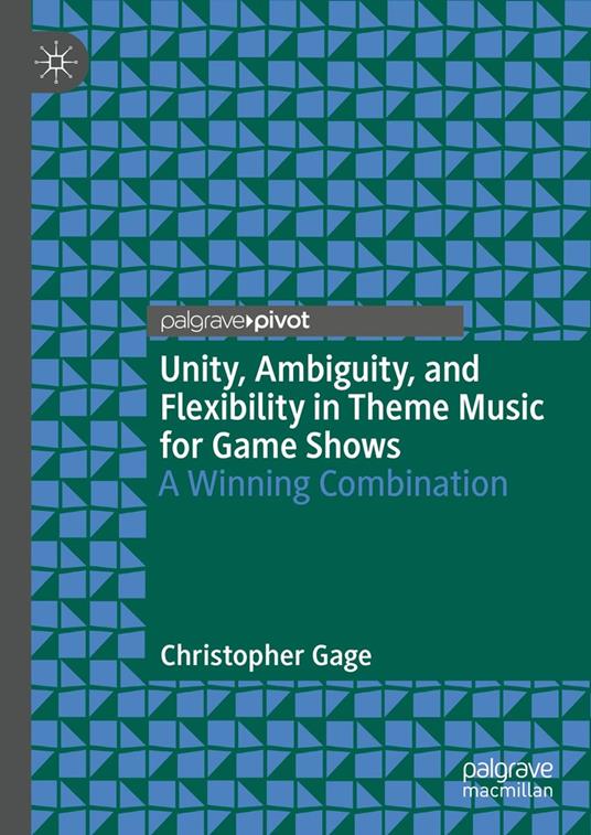 Unity, Ambiguity, and Flexibility in Theme Music for Game Shows