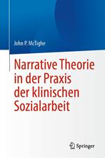 Narrative Theorie in der Praxis der klinischen Sozialarbeit