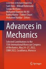 Advances in Mechanics: Selected Contributions to the 15th International Moroccan Congress of Mechanics, May 24-27, 2022, CMM 2022, Casablanca, Morocco