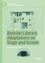 Bosnian Literary Adaptations on Stage and Screen