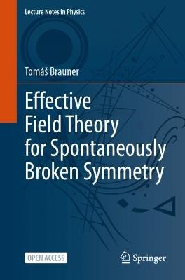Effective Field Theory for Spontaneously Broken Symmetry - Tomáš Brauner - cover