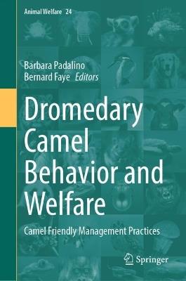 Dromedary Camel Behavior and Welfare: Camel Friendly Management Practices - cover