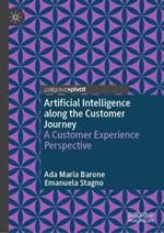 Artificial Intelligence along the Customer Journey: A Customer Experience Perspective