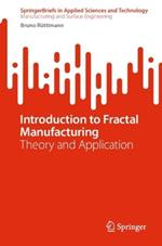 Introduction to Fractal Manufacturing: Theory and Application