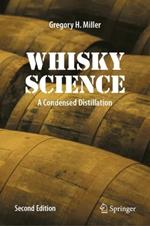 Whisky Science: A Condensed Distillation