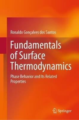 Fundamentals of Surface Thermodynamics: Phase Behavior and Its Related Properties - Ronaldo Gonçalves dos Santos - cover