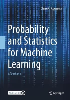 Probability and Statistics for Machine Learning: A Textbook - Charu C. Aggarwal - cover