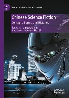 Chinese Science Fiction: Concepts, Forms, and Histories - cover