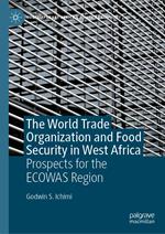 The World Trade Organization and Food Security in West Africa