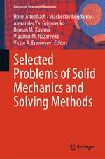 Selected Problems of Solid Mechanics and Solving Methods