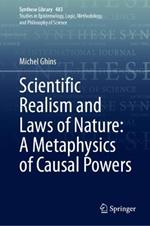 Scientific Realism and Laws of Nature: A Metaphysics of Causal Powers