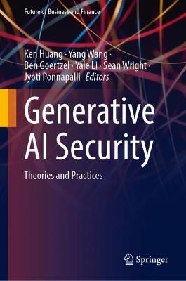 Generative AI Security: Theories and Practices - cover