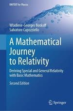 A Mathematical Journey to Relativity: Deriving Special and General Relativity with Basic Mathematics