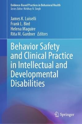 Behavior Safety and Clinical Practice in Intellectual and Developmental Disabilities - cover