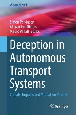 Deception in Autonomous Transport Systems: Threats, Impacts and Mitigation Policies - cover