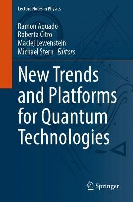 New Trends and Platforms for Quantum Technologies - cover