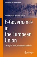 E-Governance in the European Union: Strategies, Tools, and Implementation