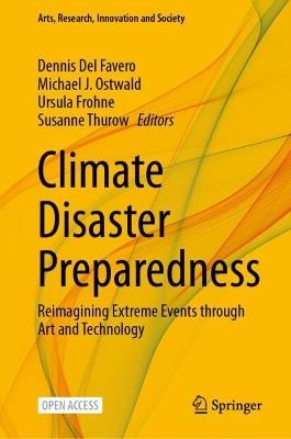 Climate Disaster Preparedness: Reimagining Extreme Events through Art and Technology - cover