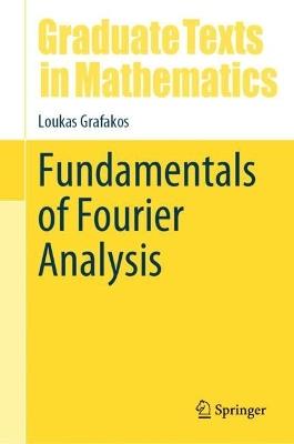 Fundamentals of Fourier Analysis - Loukas Grafakos - cover