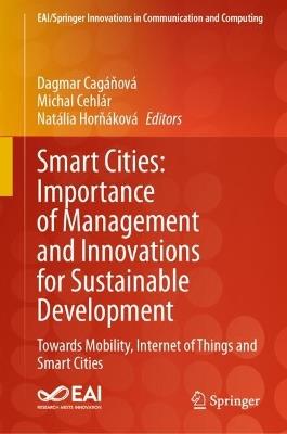 Smart Cities: Importance of Management and Innovations for Sustainable Development: Towards Mobility, Internet of Things and Smart Cities - cover