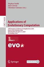 Applications of Evolutionary Computation: 27th European Conference, EvoApplications 2024, Held as Part of EvoStar 2024, Aberystwyth, UK, April 3–5, 2024, Proceedings, Part I