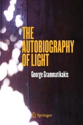 The Autobiography of Light - George Grammatikakis - cover