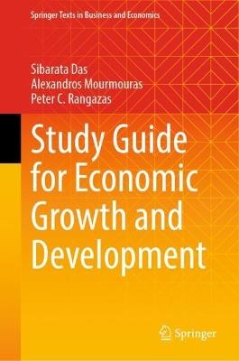 Study Guide for Economic Growth and Development - Sibarata Das,Alexandros Mourmouras,Peter C. Rangazas - cover