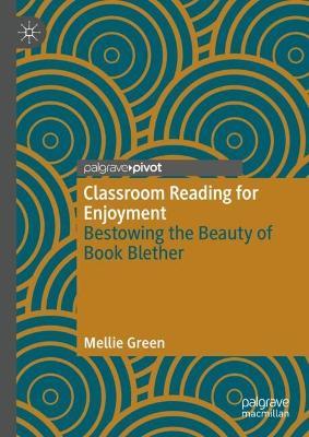 Classroom Reading for Enjoyment: Bestowing the Beauty of Book Blether - Mellie Green - cover