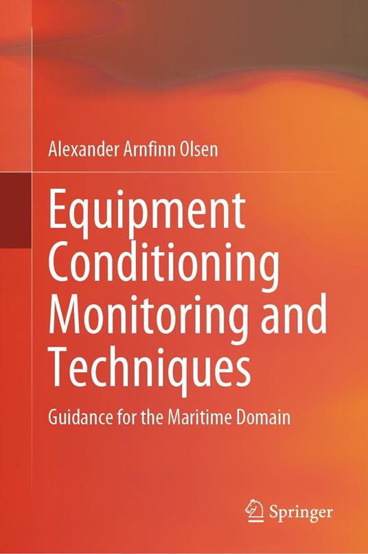 Equipment Conditioning Monitoring and Techniques