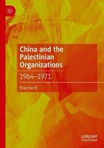 China and the Palestinian Organizations: 1964–1971