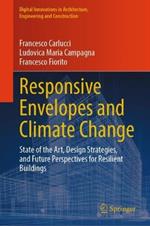 Responsive Envelopes and Climate Change: State of the Art, Design Strategies, and Future Perspectives for Resilient Buildings