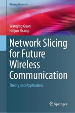 Network Slicing for Future Wireless Communication: Theory and Application