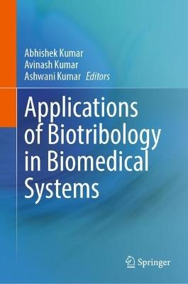 Applications of Biotribology in Biomedical Systems - cover
