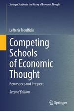 Competing Schools of Economic Thought: Retrospect and Prospect