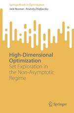 High-Dimensional Optimization: Set Exploration in the Non-Asymptotic Regime