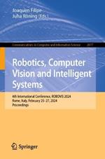 Robotics, Computer Vision and Intelligent Systems: 4th International Conference, ROBOVIS 2024, Rome, Italy, February 25–27, 2024, Proceedings